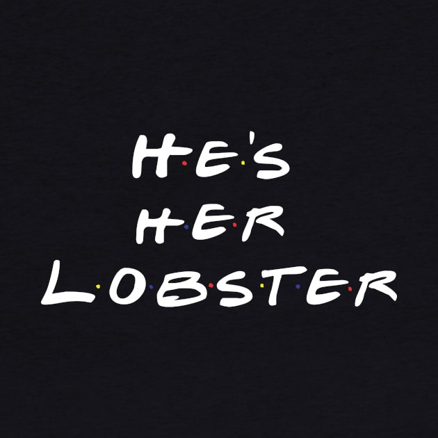 He's Her Lobster by masciajames